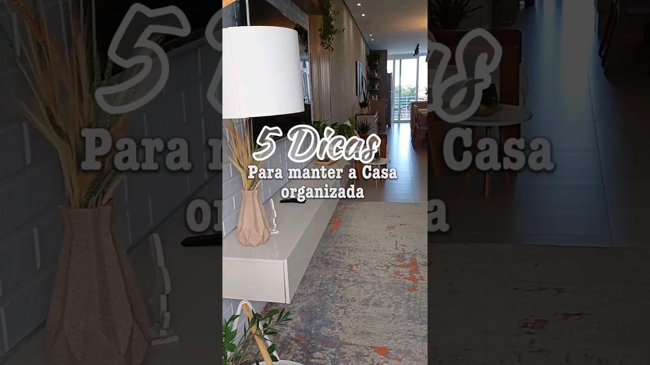 5 Dicas Para Manter a Casa Organizada | Carla Oliveira