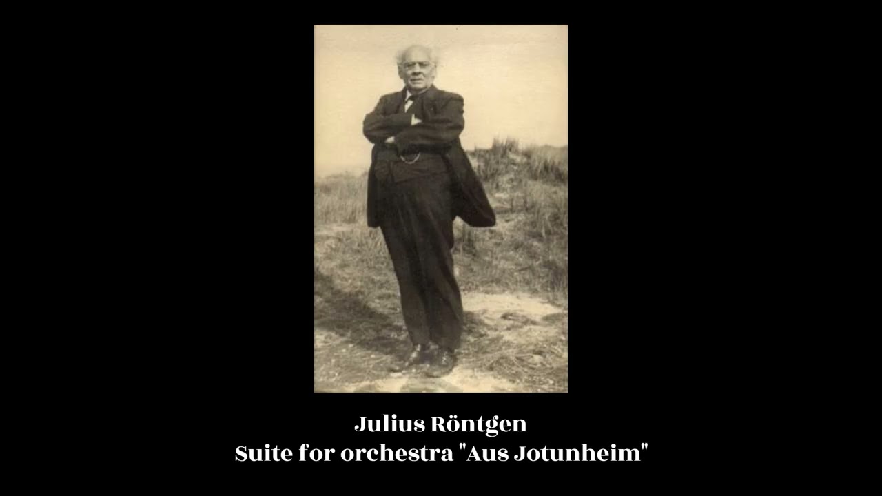 Julius Röntgen - Suite for orchestra 