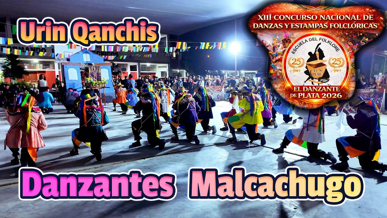 Danzantes de Malcachugo - La Libertad - Urin Qanchis / Danzante de Plata 2026 Escuela ALS
