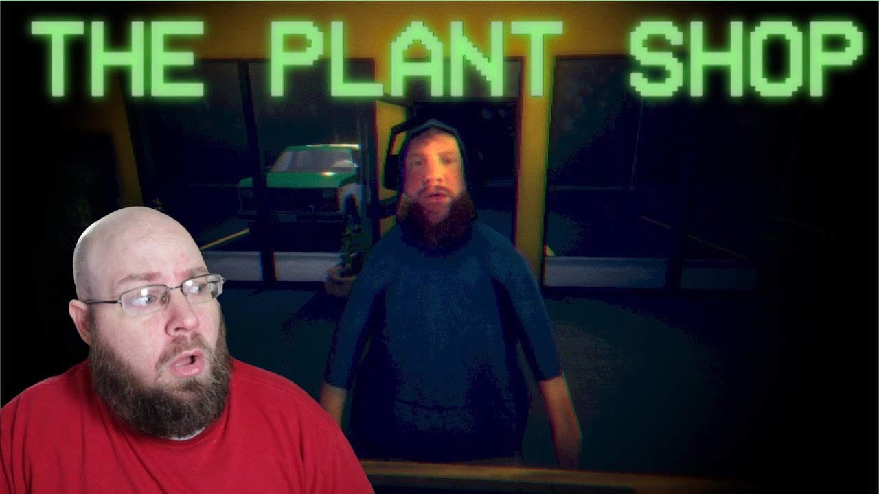 CaseOh has the wildest visit | The Plant Shop (Indie Horror Game)