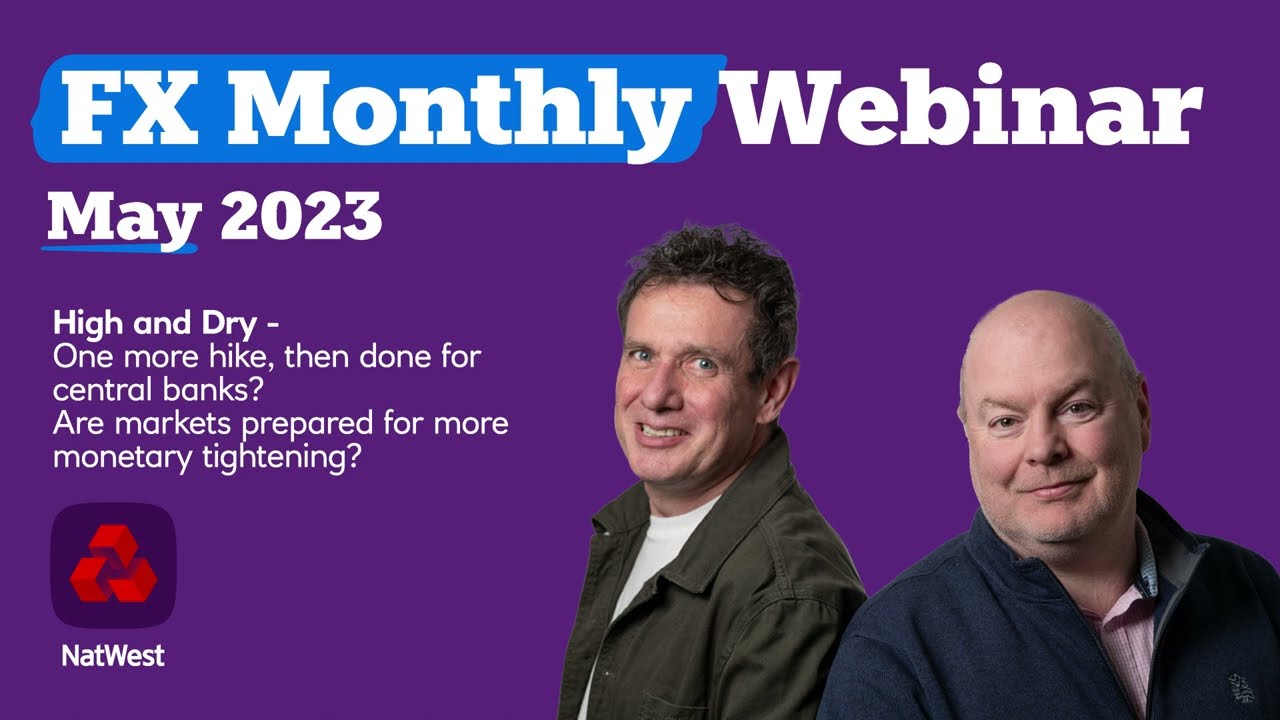 FX Monthly Webinar, May 2023