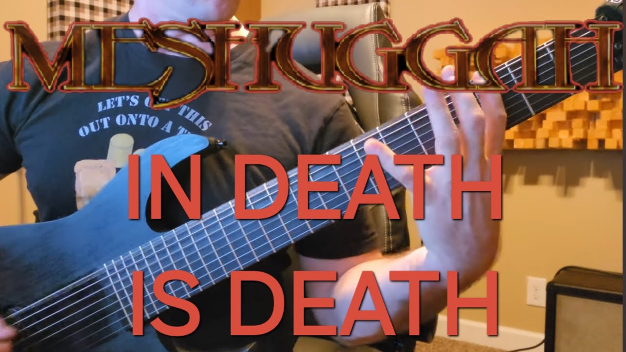 MESHUGGAH - In Death is Death - Guitar Cover - Just #riff I