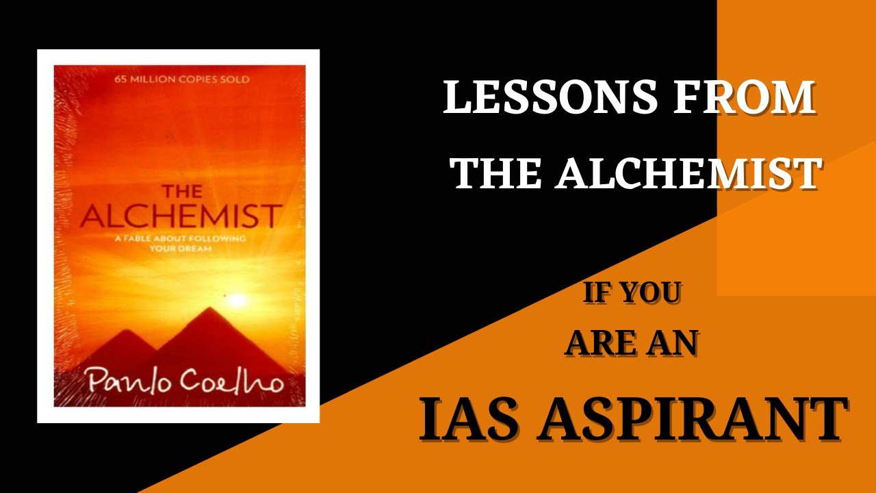 Lessons From The Alchemist To An  IAS Aspirant
