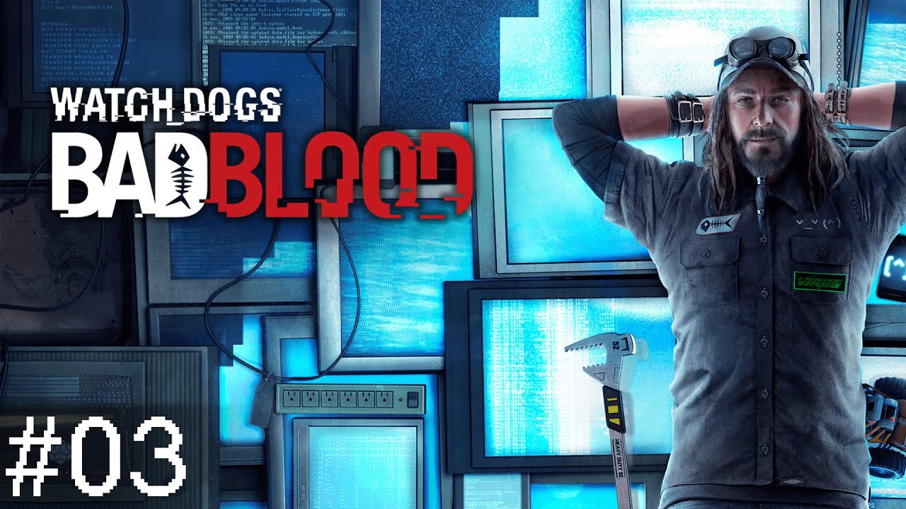 【WATCH_DOGS: BAD BLOOD】#03 (no commentary)
