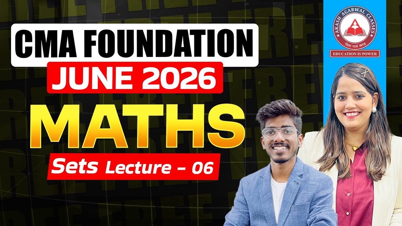 CMA Foundation Free Lectures | Sets Part 6 | June 26 & Dec 26