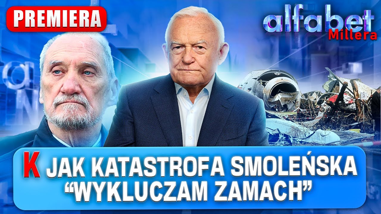 MACIEREWICZ ATAKOWAŁ RODZINY SMOLEŃSKIE | ALFABET MILLERA