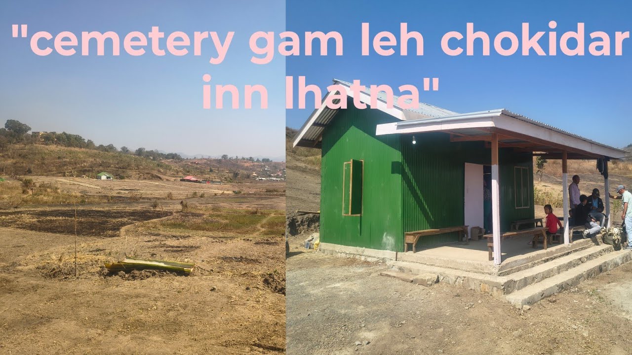 Gangpimuol Cemetery Gam Lhatna leh Chowkidar inn Honna