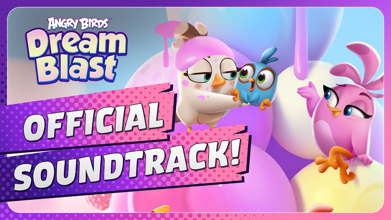 Angry Birds Dream Blast - Ice Cream Season Soundtrack Part 2