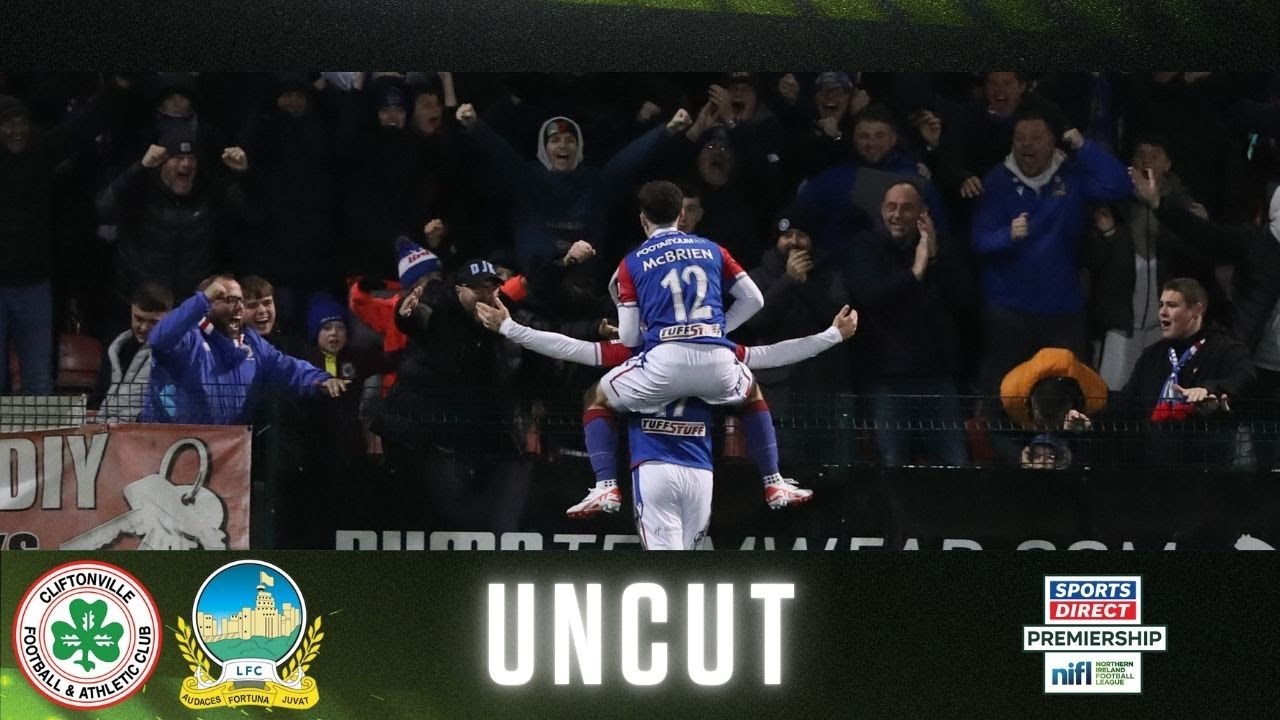 Irish League Uncut | Cliftonville 0-1 Linfield