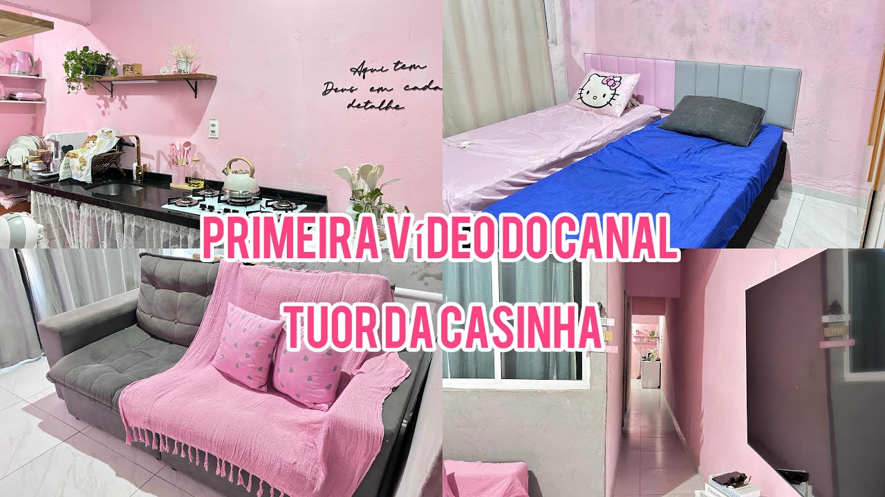 Primeira vídeo do canal/tour da casinha 