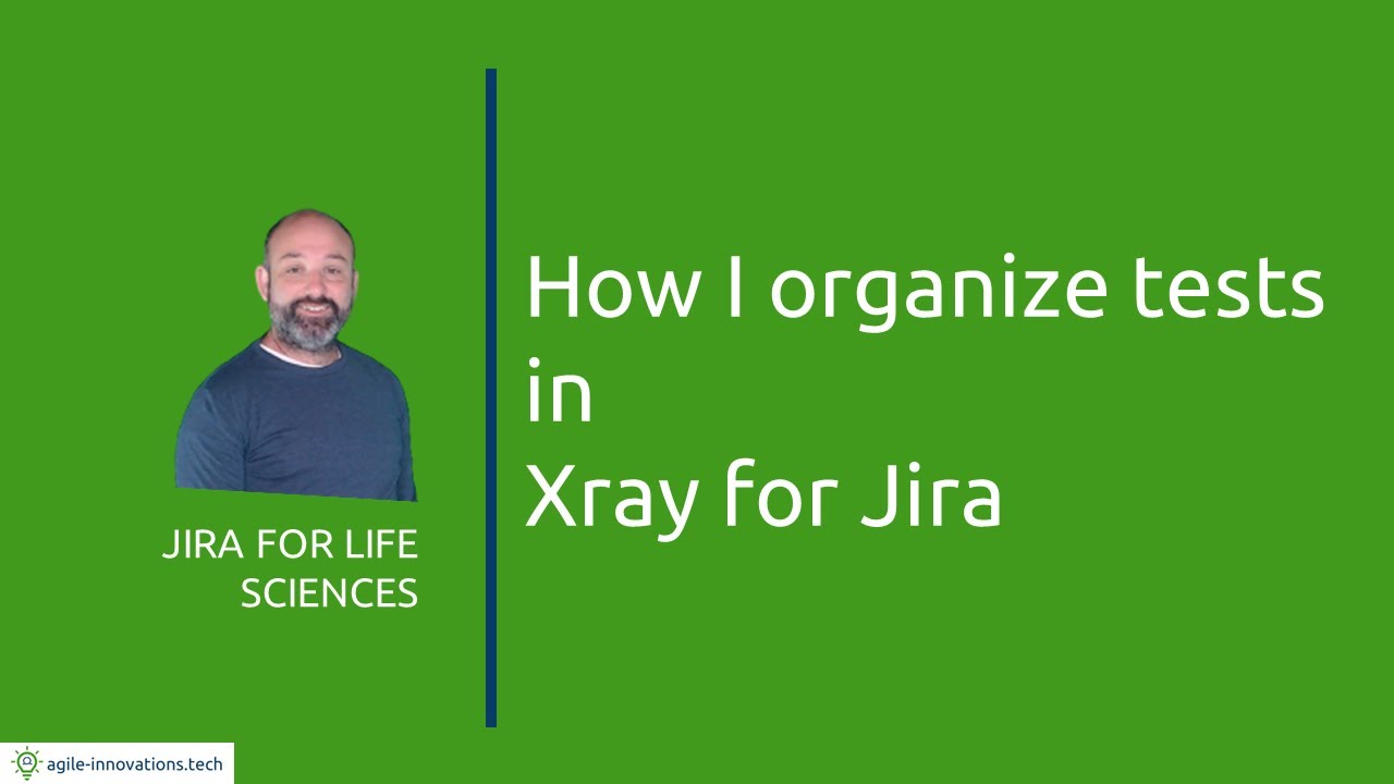How I organize tests in Xray for Jira