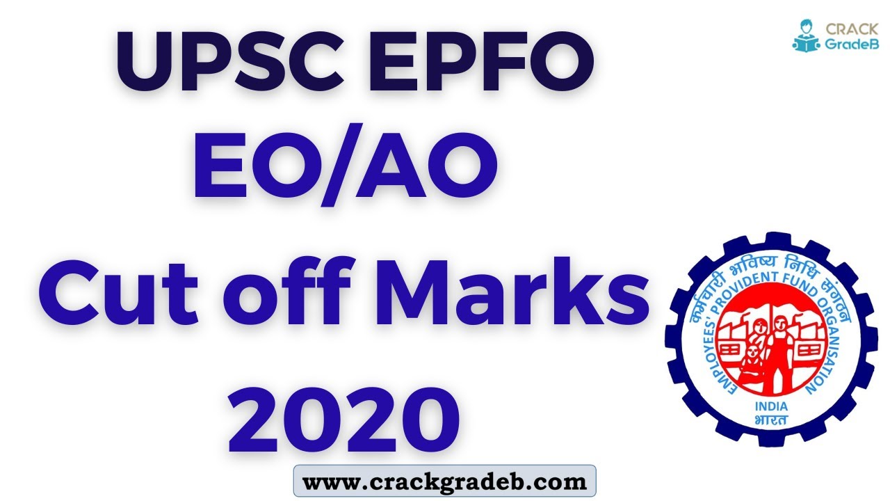 Cut Off Marks UPSC EPFO Enforcement Officer/Accounts Officer Exam 2020