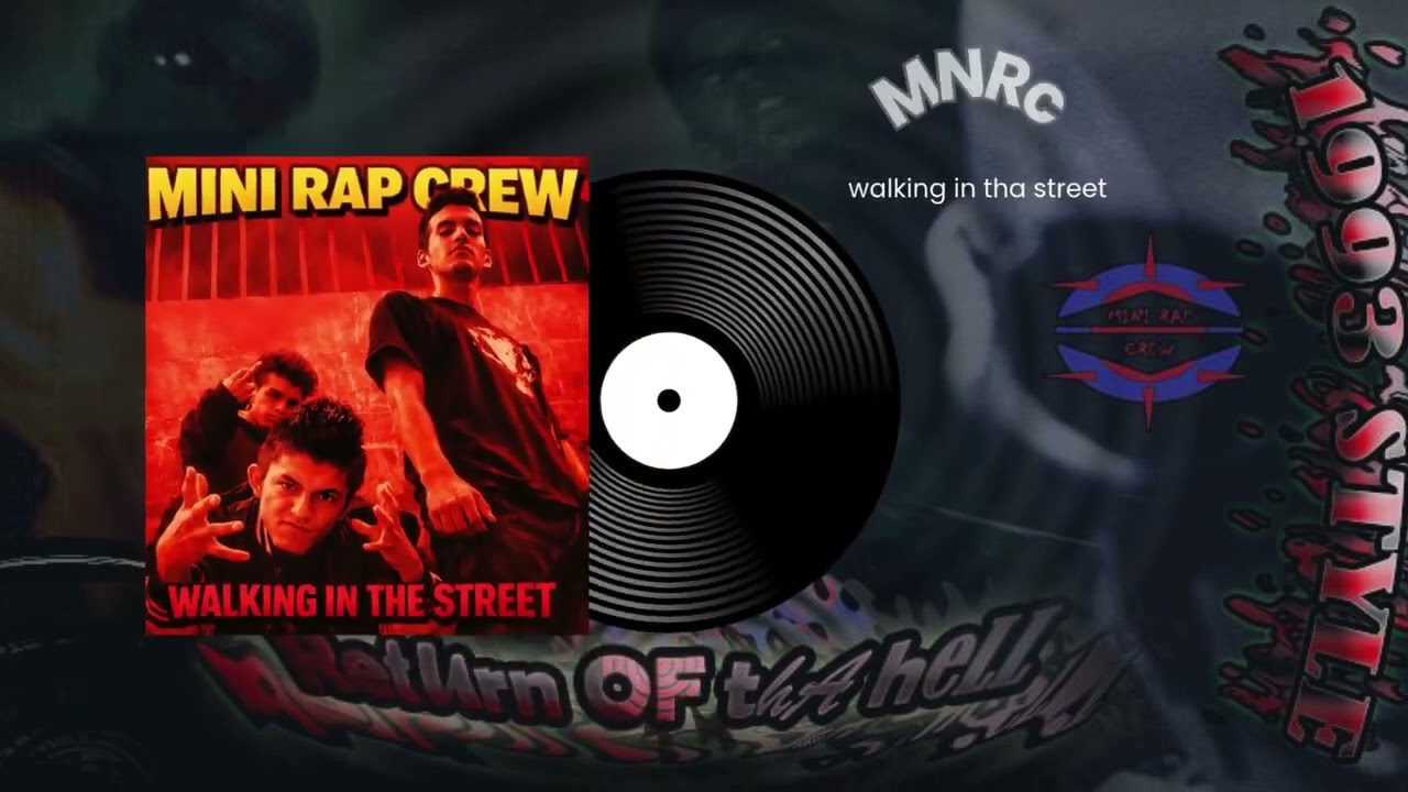 MINI RAP CREW - WALKING IN tha STREET