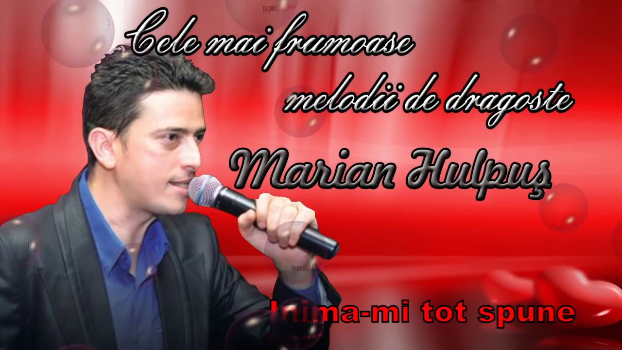 Marian Hulpus - Colaj cele Mai Ascultate Melodii de Dragoste