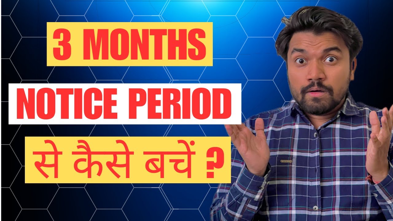 3 Month Notice Period से कैसे बचें?