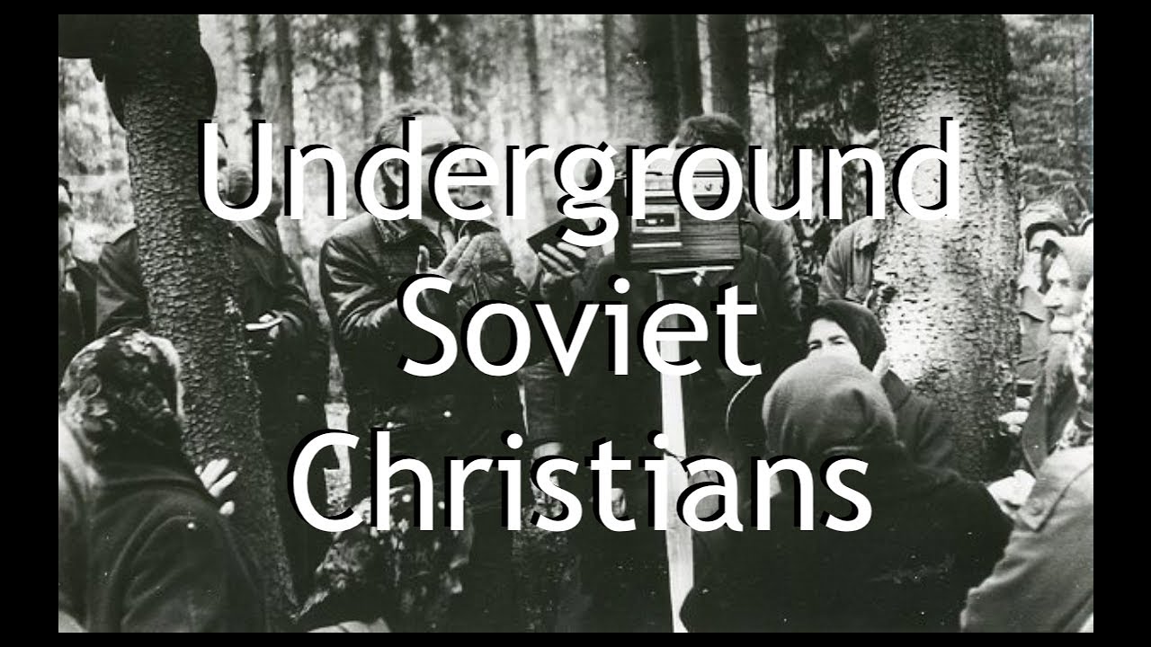 Подпольные христиане в Советском Союзе