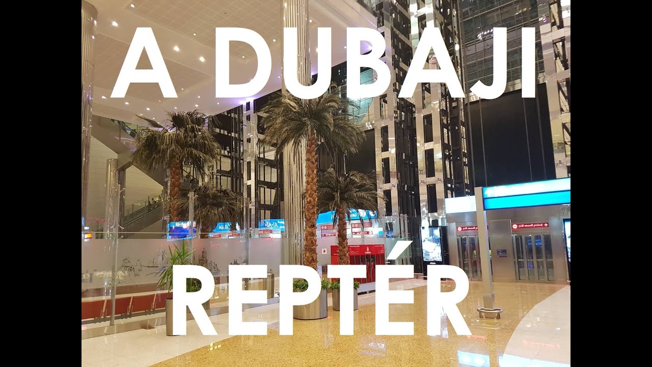 Utazófilmek, 150. rész: A Dubaji nemzetközi repülőtér | #DXB | 4k UHD #travel #vlog | #Dubai 🇦🇪