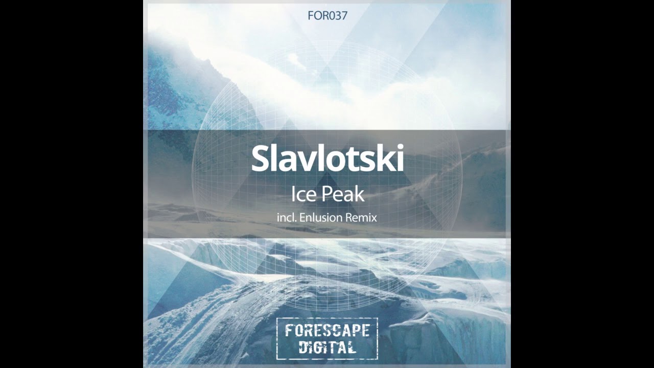 Slavlotski - Ice Peak (Enlusion's Meltdown Remix)
