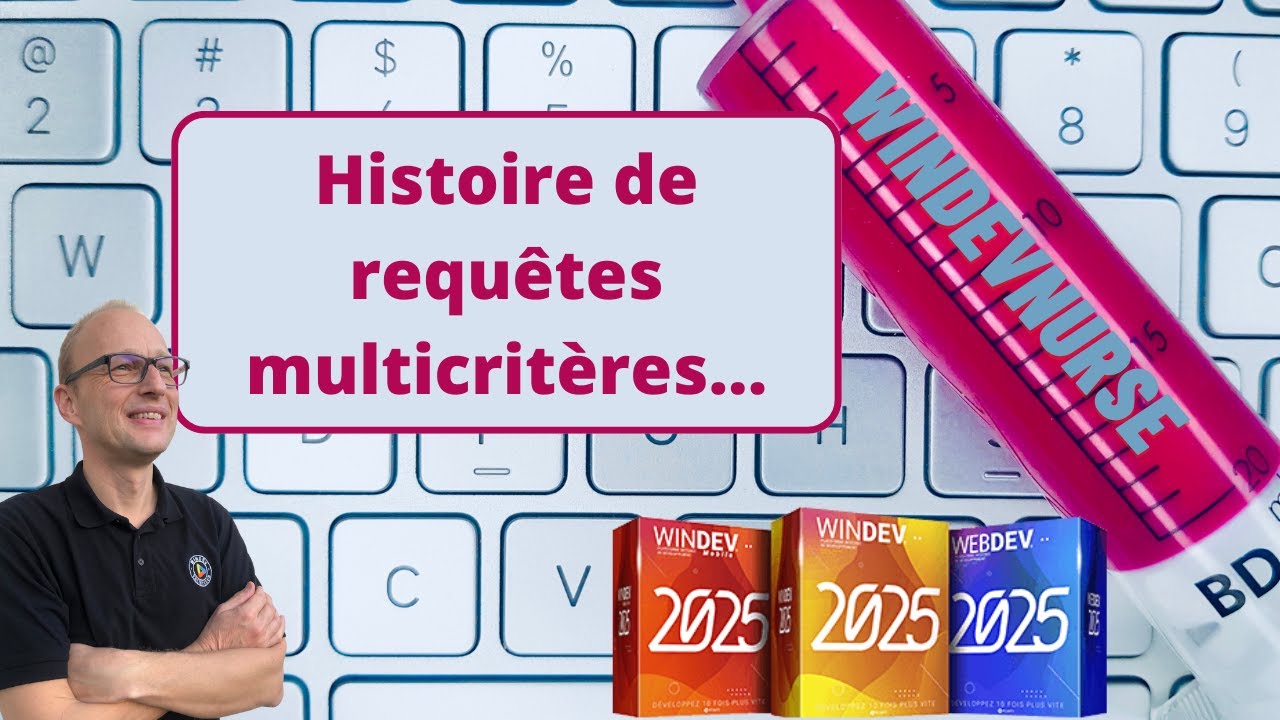 274.TUTO WINDEV/WEBDEV Les requêtes multicritères