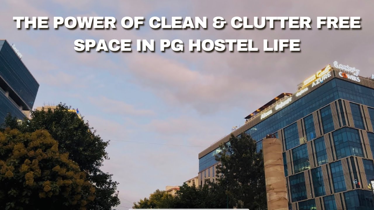 தமிழில் Clean & Clutter free Room = Better Life in PG Hostel
