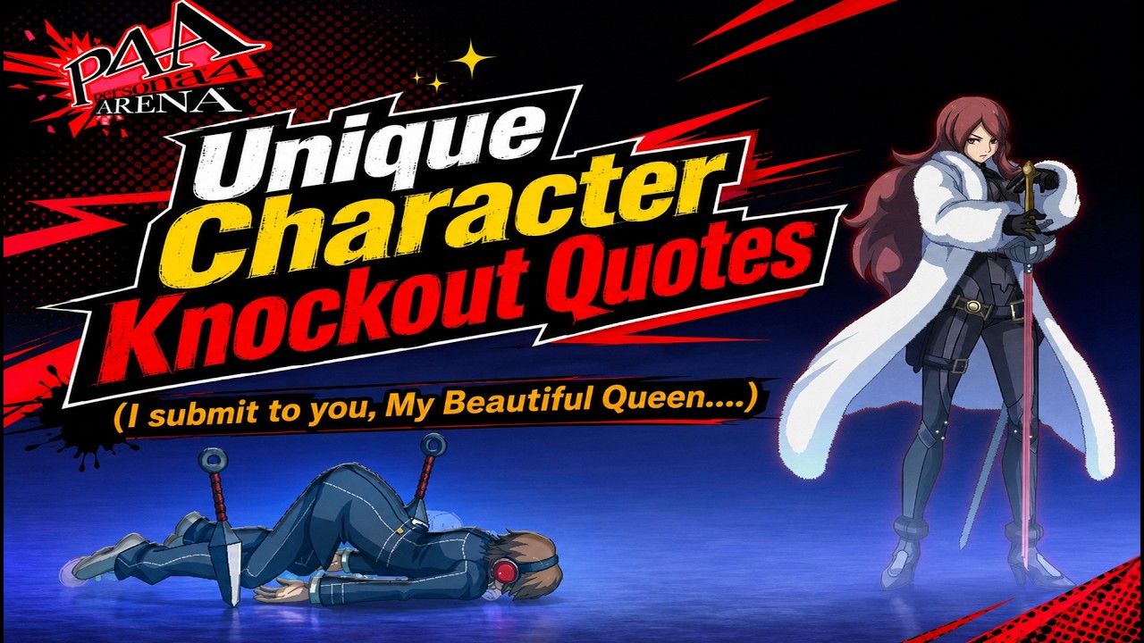 Persona 4 Arena | Unique Character Knockout Quotes