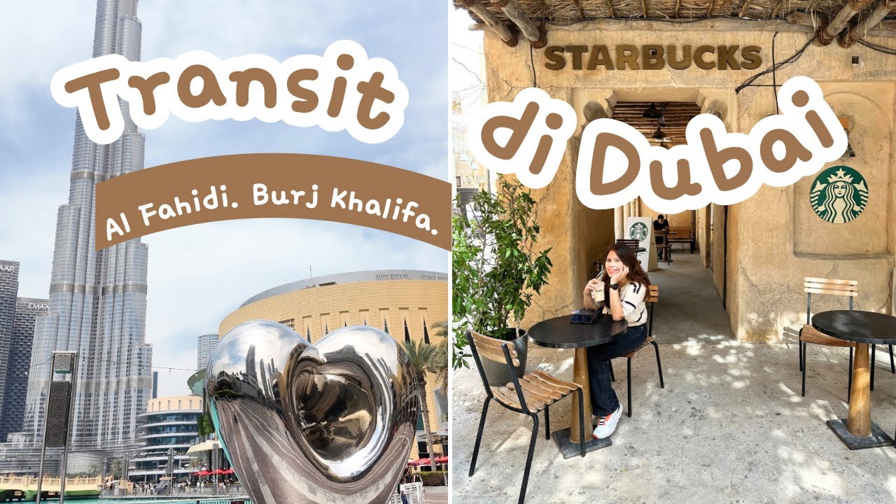 Transit di Dubai 16 jam Ngapain aja? Yuk liat Al Fahidi Al Seef, Burj Khalifa, Museum of the Future
