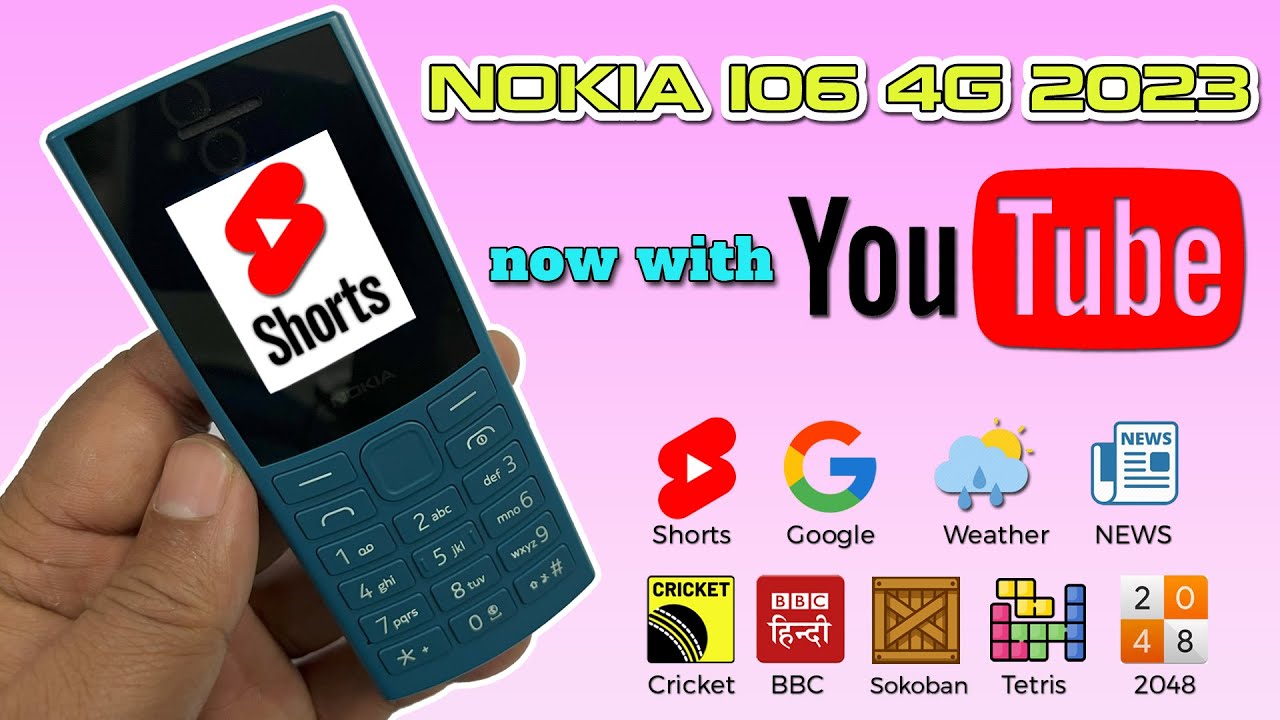 Nokia 106 4G 2023 now with Youtube Shorts, BBC Hindi, Games, News, Cricket and many more