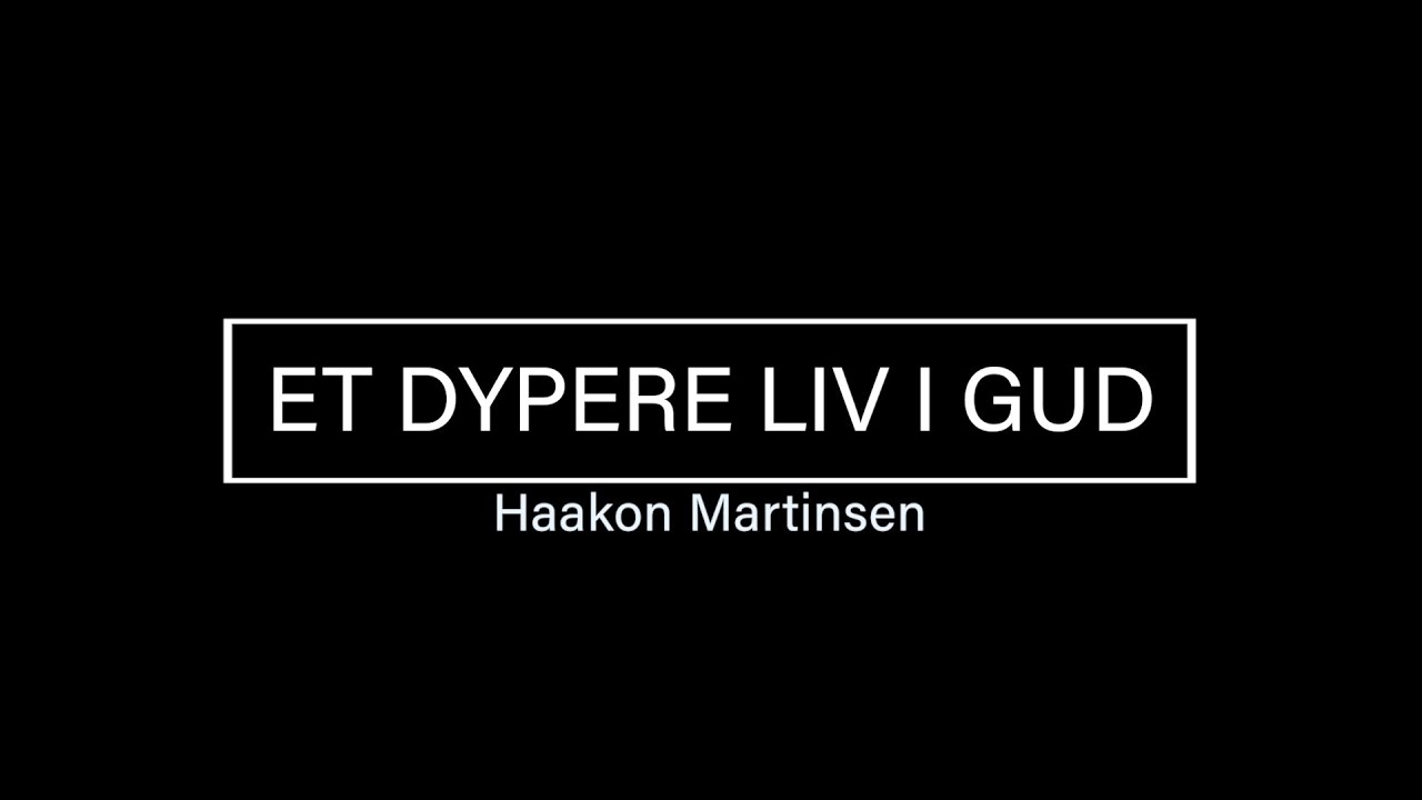 (1386) Haakon Martinsen: ET DYPERE LIV I GUD