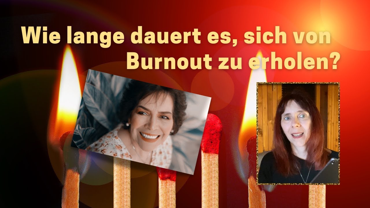 Wie lange dauert es, sich von Burnout zu erholen?