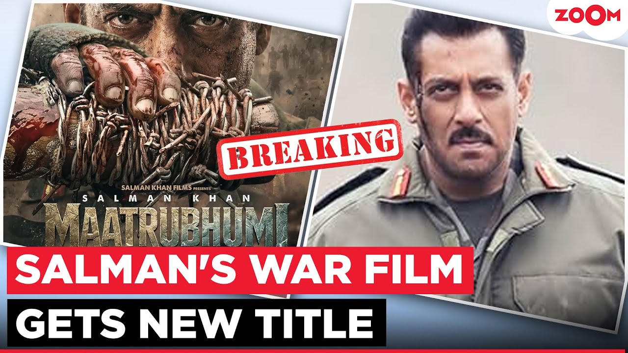Salman Khan CHANGES the title of Battle of Galwan to Maatrubhumi; Fans give SHOCKING reactions!