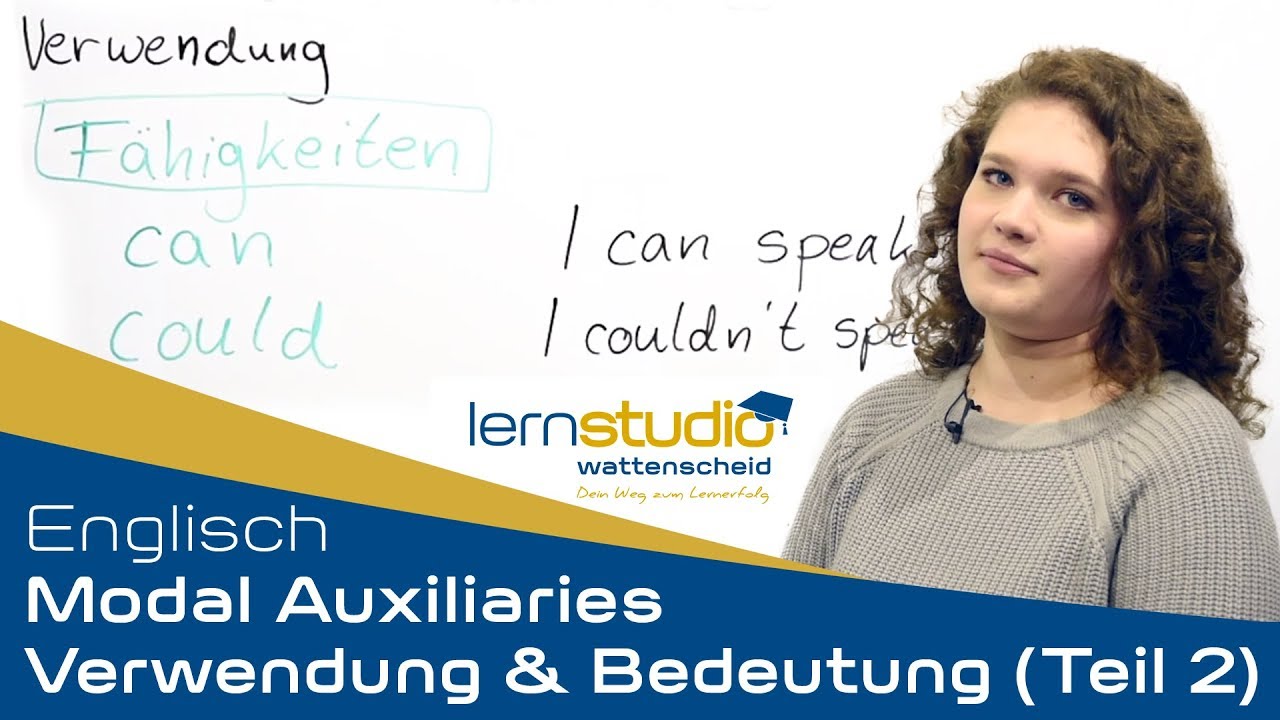 Modale Hilfsverben (Modal Auxiliaries) Teil 2 - Verwendung & Bedeutung - Englisch Nachhilfe
