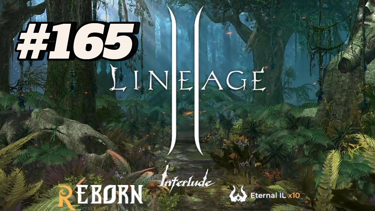 Lineage2 Reborn Interlude Eternalx10 #164 - SUB class EXP Hawkeye / Event TvT - NoComent