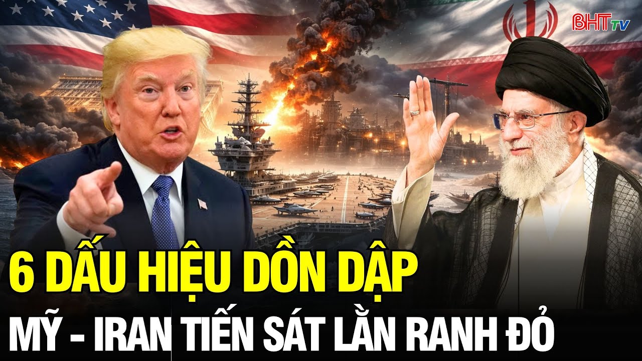 Tin NÓNG: 6 dấu hiệu cho thấy cuộc chiến tranh Iran của ông Trump sắp xảy ra