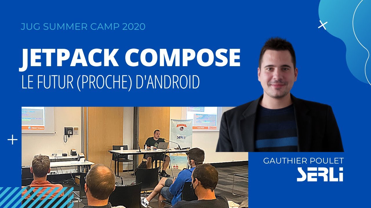 JetPack Compose : le futur (proche) du développement android - JugSummerCamp 2020