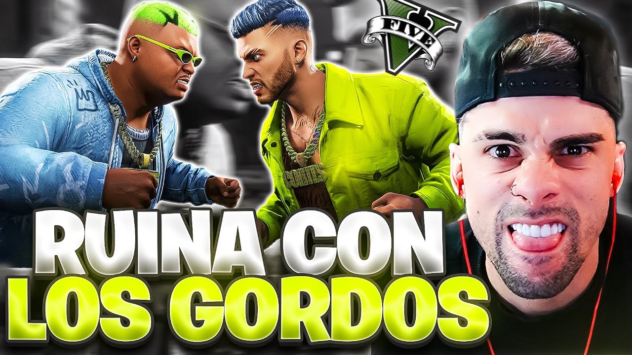 RUINA CON LOS GORDOS 🔫