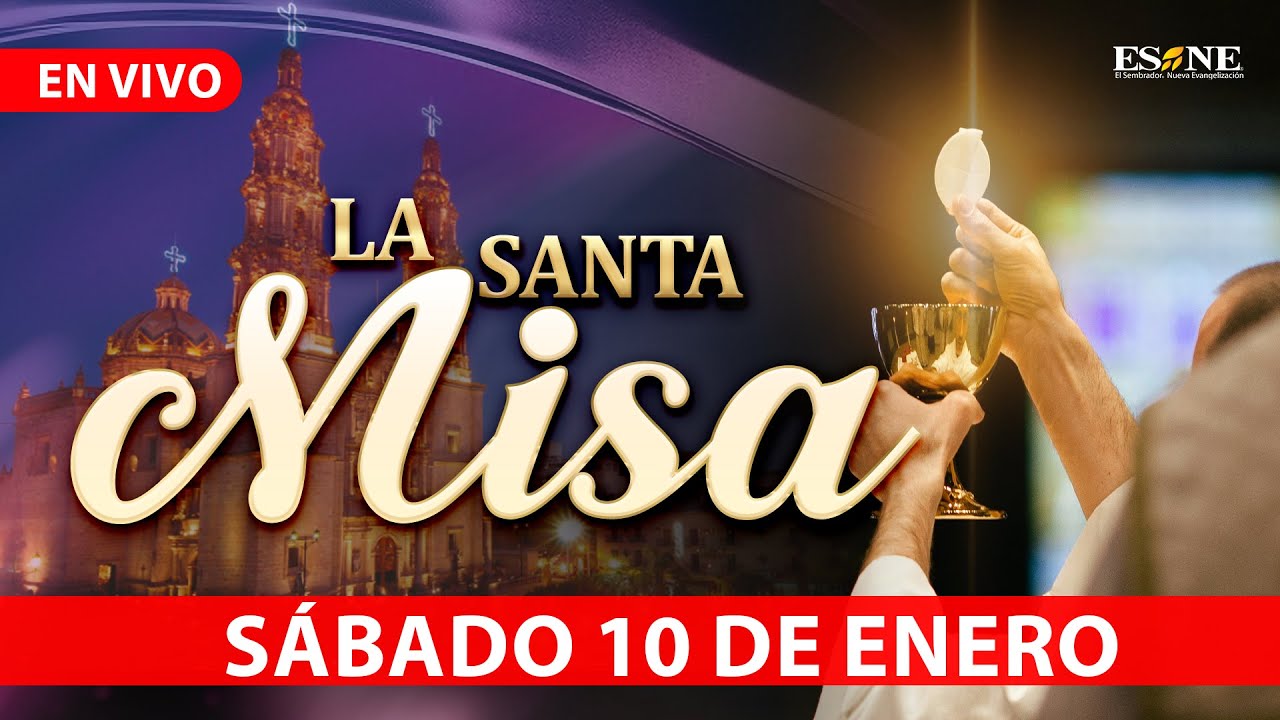 Misa de Hoy Sabado 10 de Enero, 2026