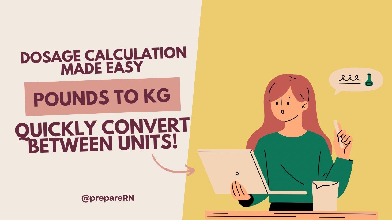 Converting Pounds to Kilograms: Dosage Calculations for Nursing Students Made Easy