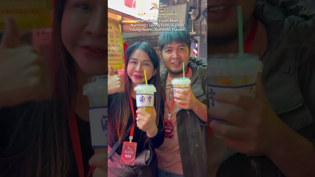 When Global Youth Meet Nanning's Spring Festival VibesYoung Hearts 