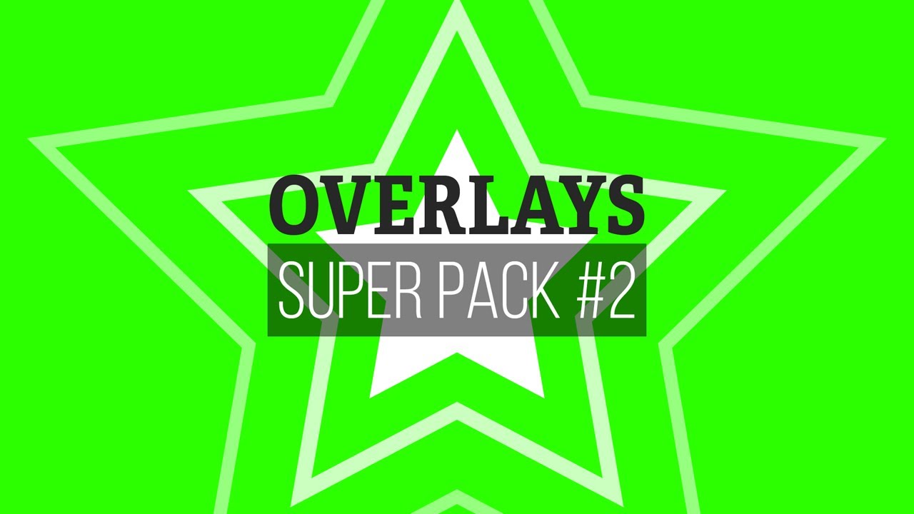 Overlays Super Pack #2 / Green Screen - Chroma Key