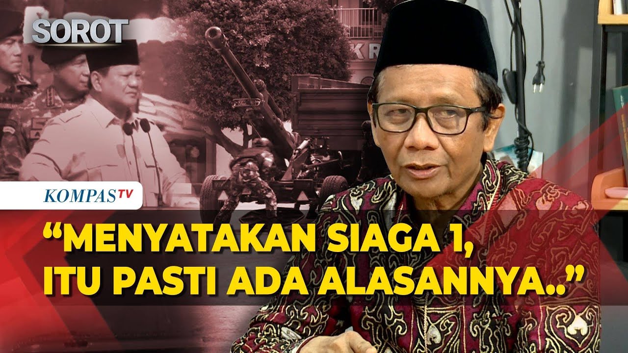 Mahfud MD Soal Panglima TNI Tetapkan Status Siaga 1: Ada Sesuatu yang Serius!