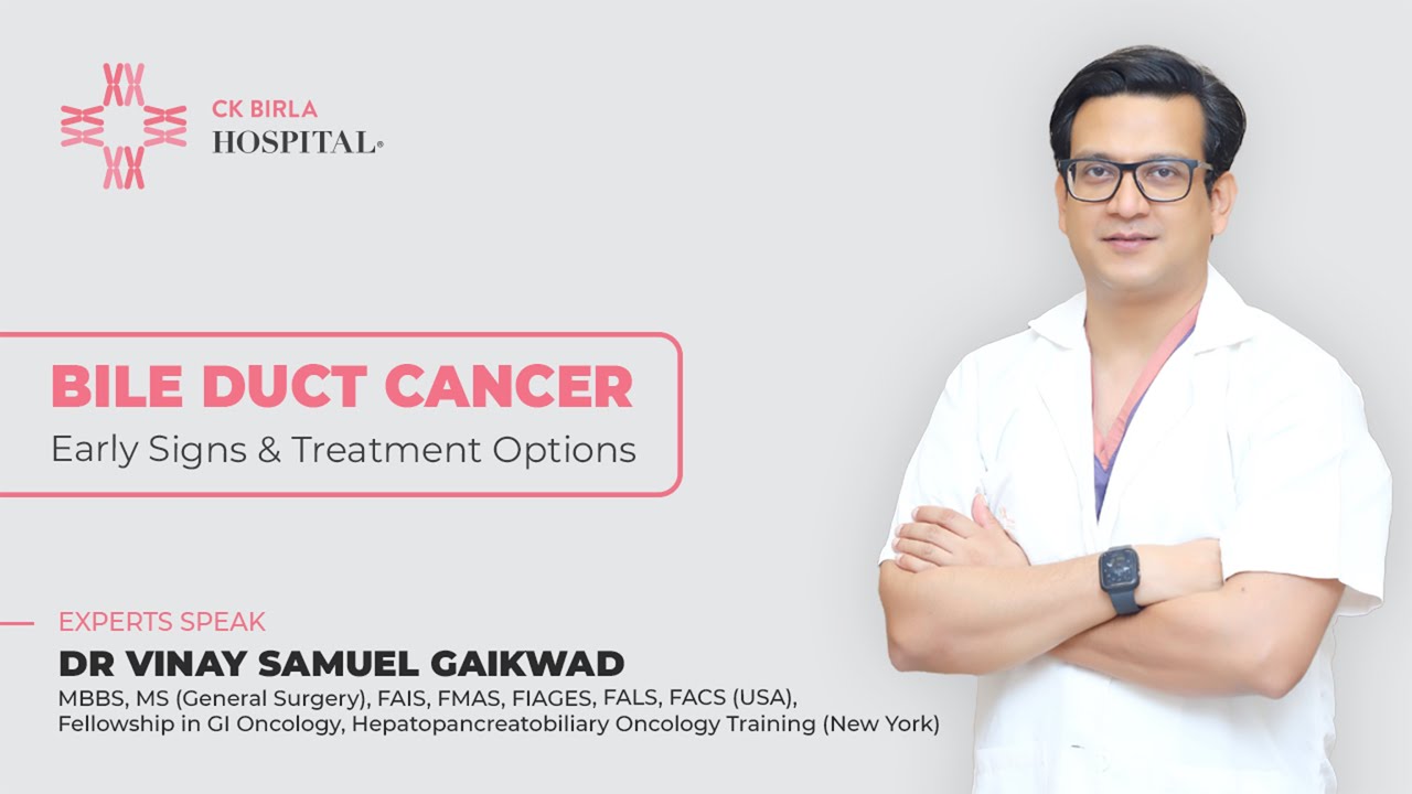 Bile Duct Cancer (Cholangiocarcinoma) - Causes, Symptoms, and Treatment | CK Birla Hospital
