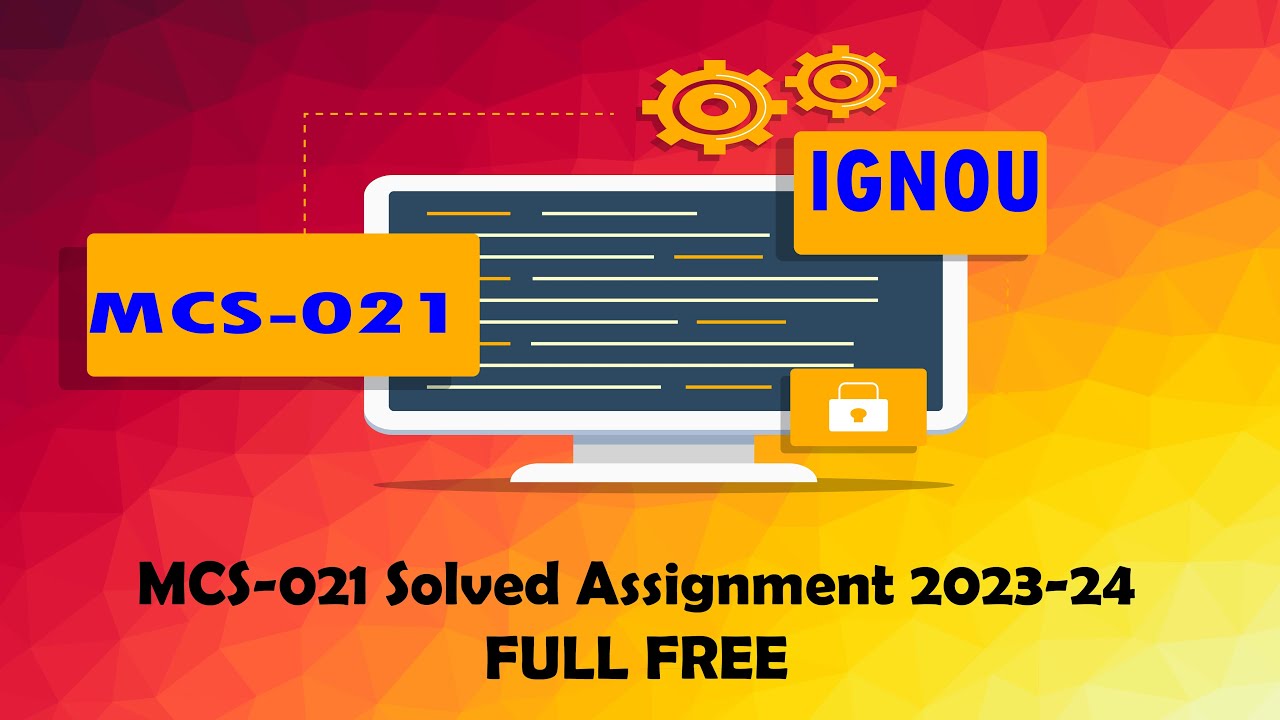 MCS-021 Solved Assignment 2023-24 FULL FREE