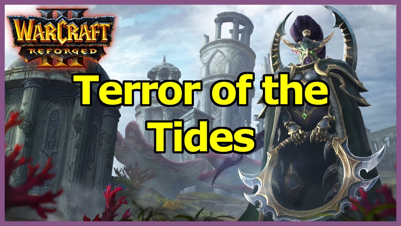 [Warcraft III Reforged] (Night Elves) Terror of the Tides - Hard No Saves No Commentary