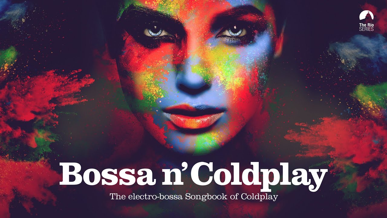 Bossa n' Coldplay - Bossa Nova Covers