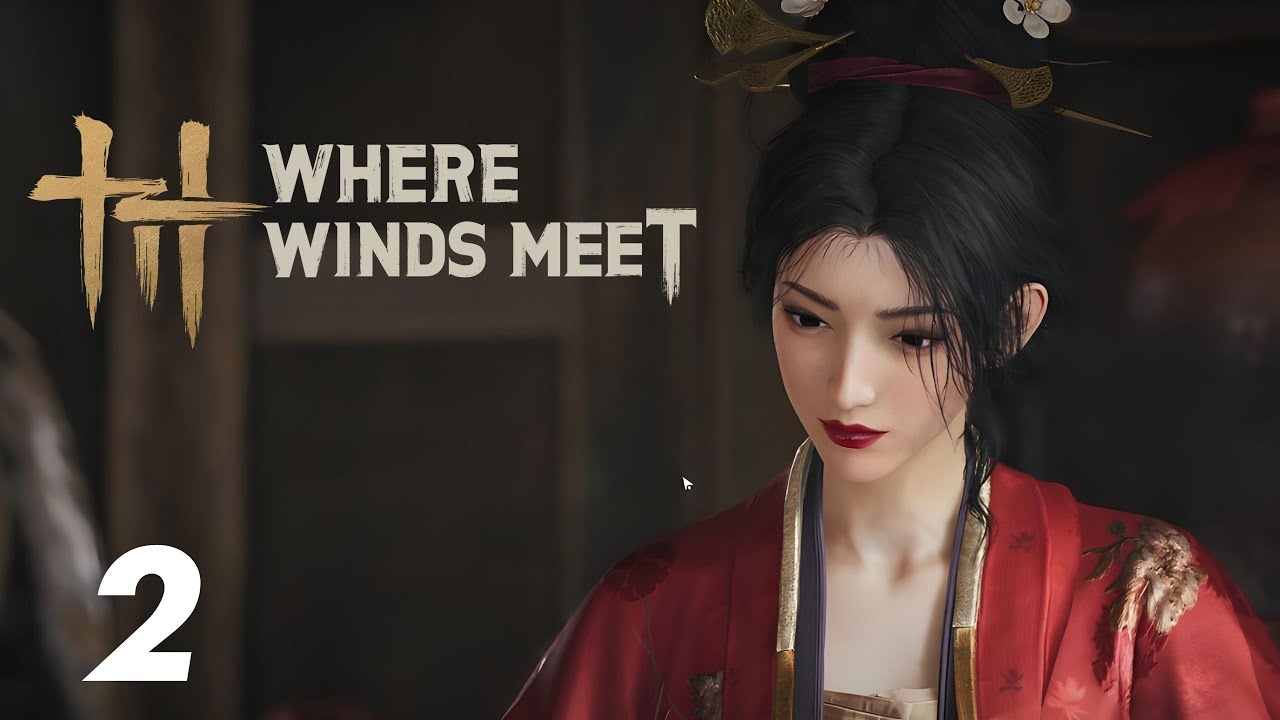 Where Winds Meet: High Level Combat Skills & Open World Gameplay Walkthrough Part 2 [4K60]