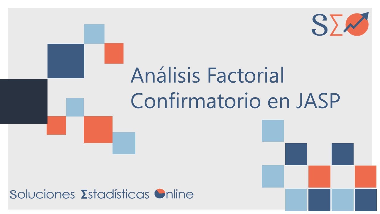 16 | Análisis Factorial Confirmatorio en JASP |