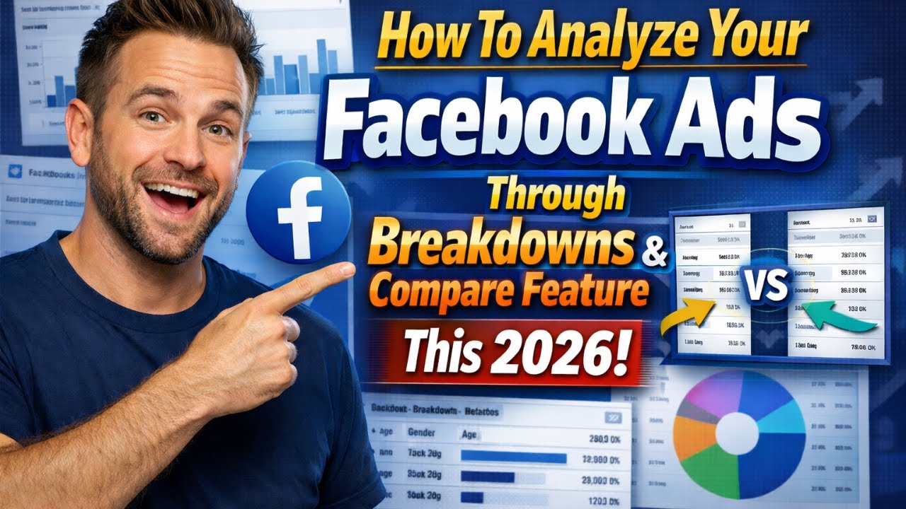 How To Analyze Your Facebook Ads Through Breakdowns and Compare Feature This 2026
