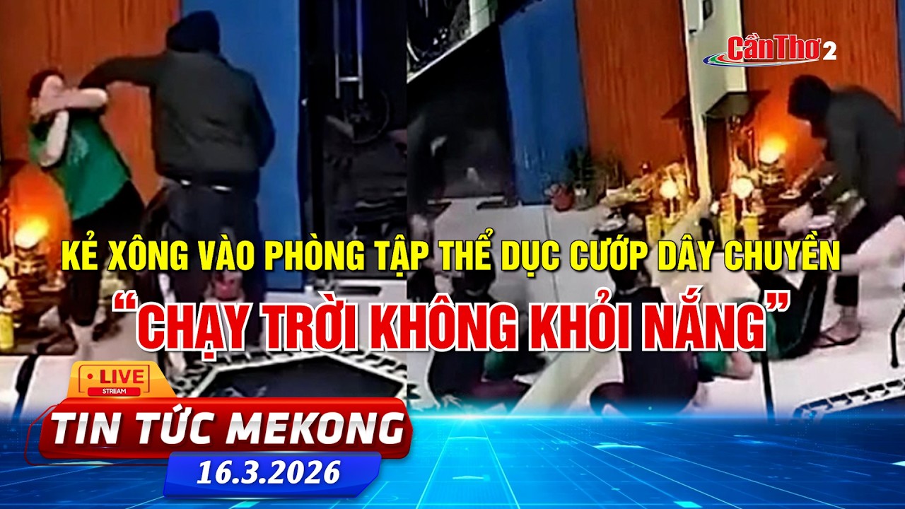 [🔴 Live] Kẻ xông vào phòng tập thể dục cướp dây chuyền “Chạy trời không khỏi nắng” | Tin tức Mekong