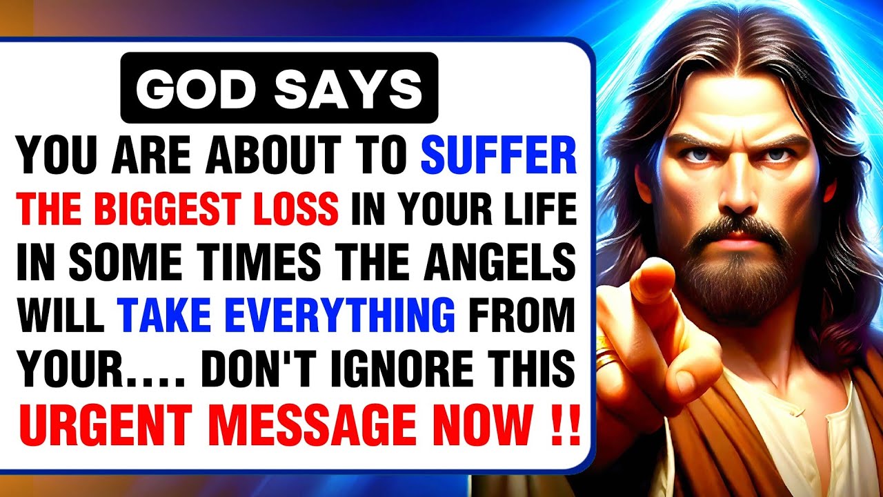 🛑 GOD SAYS :- YOU ARE ABOUT TO SUFFER THE BIGGEST LOSS IN YOUR LIFE IN SOME TIMES.... । #godmessages