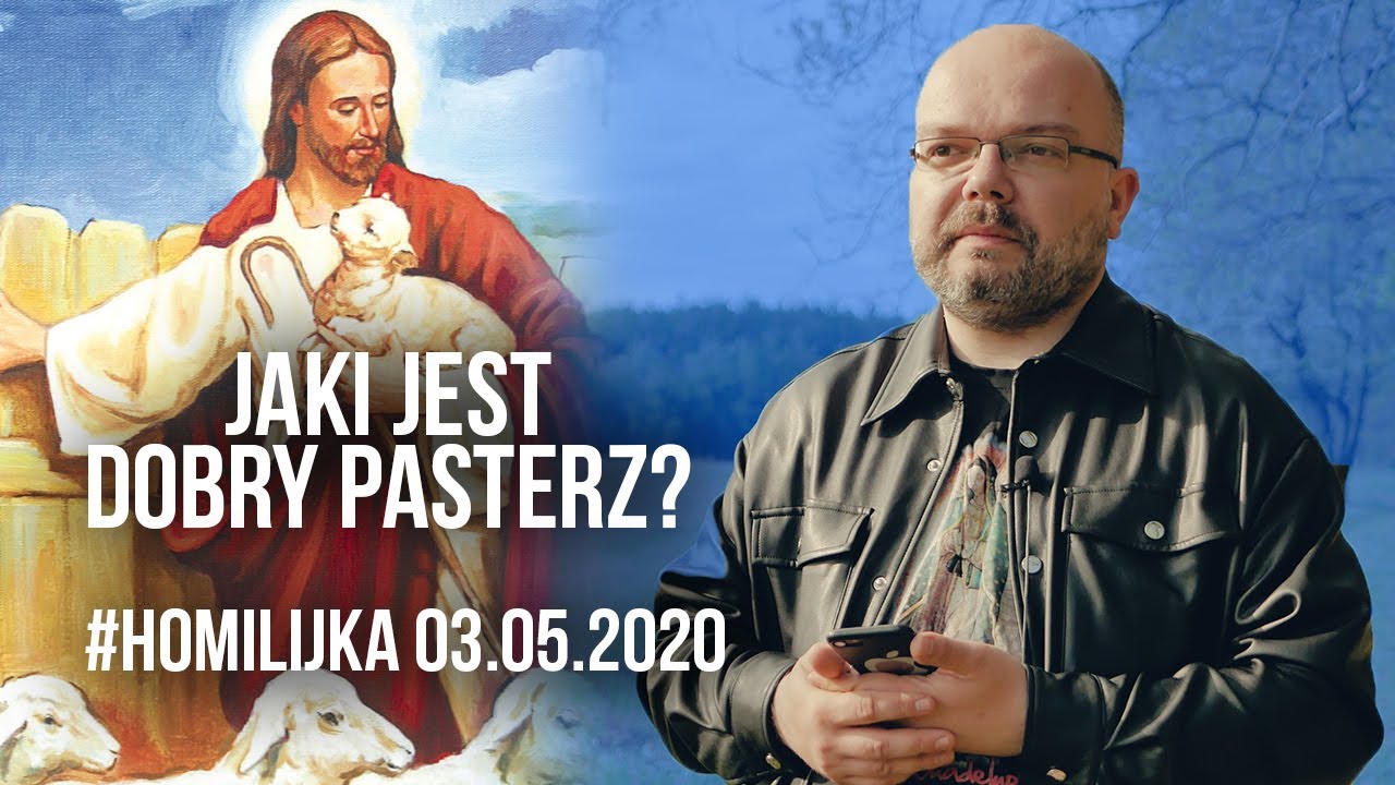 #HOMILIJKA: Jaki jest Dobry Pasterz? | ks. Damian Dorot
